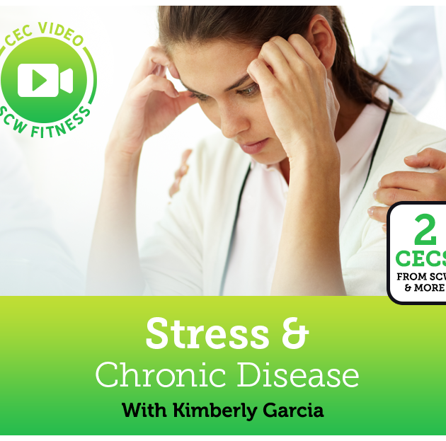 CEC Video Course: Stress & Chronic Disease