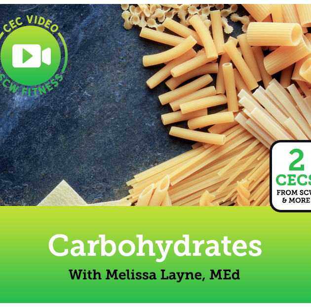 CEC Video Course: Carbohydrates