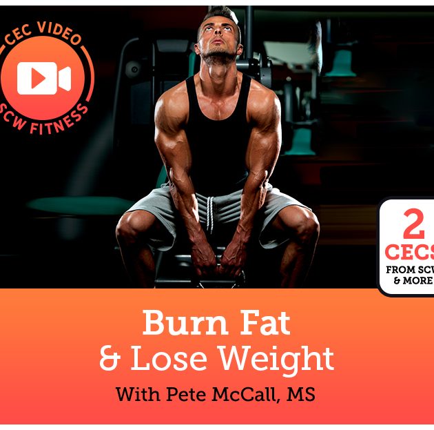 CEC Video Course: Burn Fat and Lose Weight