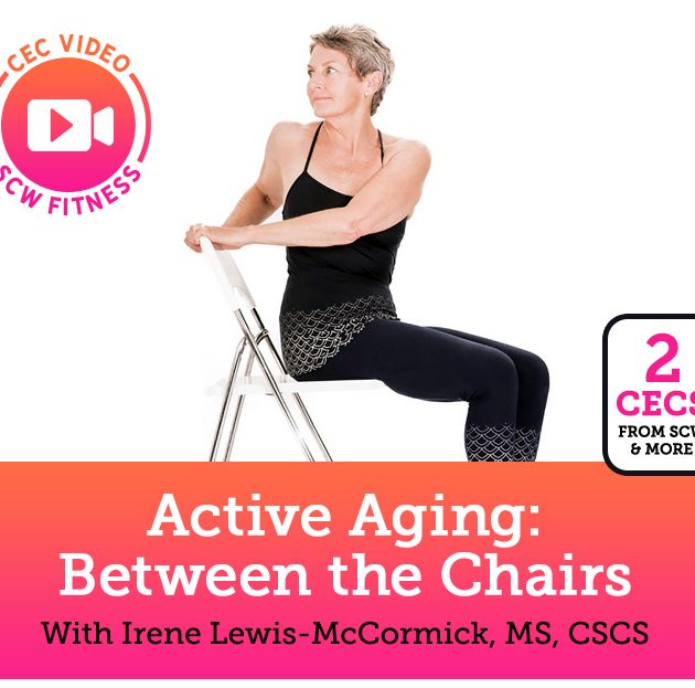CEC Video Course: Active Aging: Between the Chairs