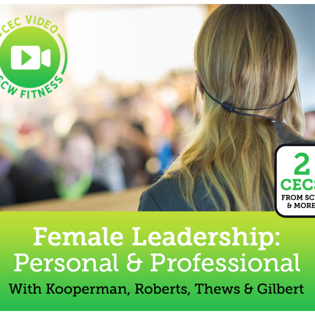 CEC Video Course: Female Leadership: Personal & Professional