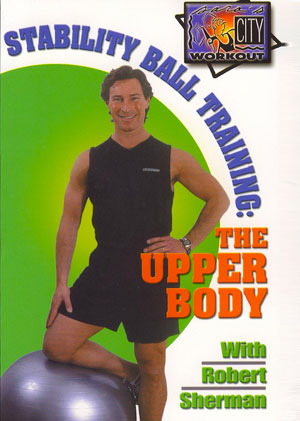 Stability Ball Training: Upper Body